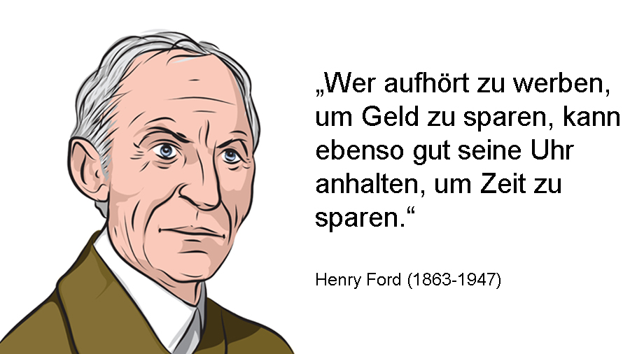 Zitat von Henry Ford über den Sinn von Werbung
