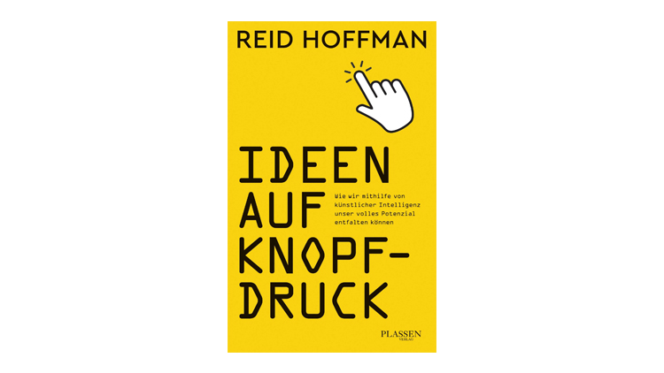 Buchtipp: Ideen auf Knopfdruck - Reid Hoffman