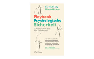 Buchtipp: Playbook Psychologische Sicherheit - Karolin Helbig, Minette Norman