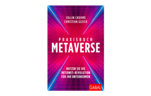 Buchtipp: Praxisbuch Metaverse - Collin Croome und Christian Gleich