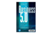 Buchtipp: Business 5.0 - Julia Finkeissen und Thomas R. Köhler