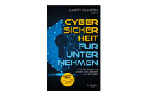 Buchtipp: Cybersicherheit für Unternehmen - Larry Clinton