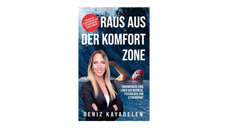 Buchtipp: Raus aus der Komfortzone - Deniz Kayadelen