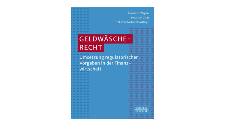 Buchtipp: Geldwäscherecht - Izzo-Wagner, Glaab, Otto