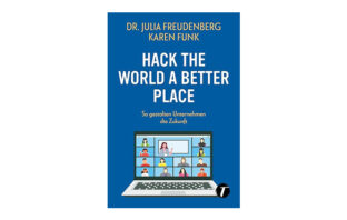 Buchtipp: Hack the World a Better Place - Julia Freudenberg und Karen Funk