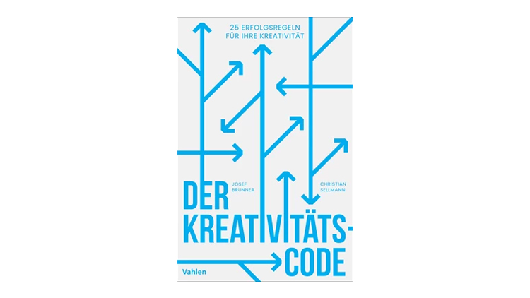 Buchtipp: Der Kreativitätscode - Josef Brunner und Christian Sellmann