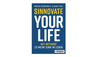 Buchtipp: Sinnovate Your Life - Martin Schwemmle und Klaudia Thal