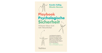 Buchtipp: Playbook Psychologische Sicherheit - Karolin Helbig, Minette Norman